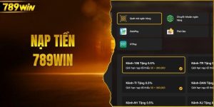 Nạp Tiền 789WIN - Hướng Dẫn Cách Thực Hiện Nhanh Chóng