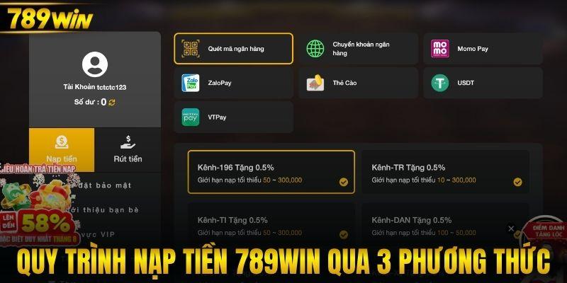 Quy trình nạp tiền 789WIN qua 3 phương thức