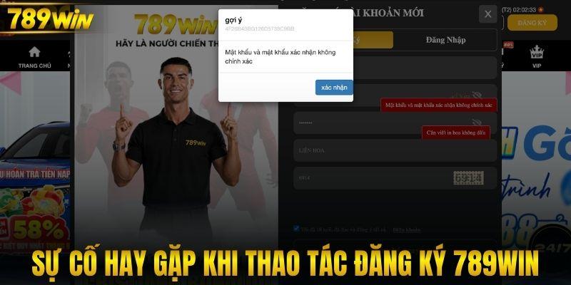 Sự cố hay gặp khi thao tác đăng ký 789WIN